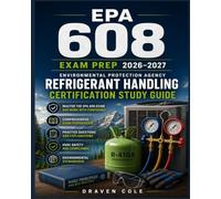 EPA 608 Exam Prep 2026-2027: Environmental Protection Agency Refrigerant Handling Certification Study Guide with HVAC Safety and Compliance Questions