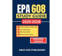 EPA 608 STUDY GUIDE 2025-2026: The comprehensive universal certification exam prep with realistic questions, answers and explanations + 2 full length practice test for all types