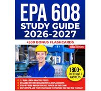 EPA 608 Study Guide 2026-2027: Complete Exam Prep for Core, Type I, II & III with 1,800+ Practice Questions, Step-by-Step Review and HVAC/R Training to Pass the ESCO Institute Test & Boost Your Career