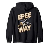 Epee Is The Way Funny Fencing Epee Sword Zip Hoodie