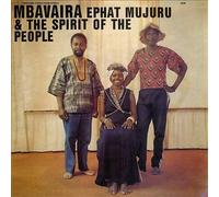 Ephat Mujuru & the Spirit of the People Mbavaira Vinyl - New