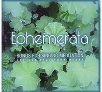Ephemerata - Singing Meditation: Let Joy Fill Your Heart
