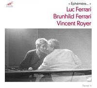 Ephemere by Luc Ferrari / Brunhild Ferrari / Vincent Royer