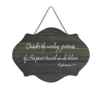 Ephesians 1:19 Consider The Exceeding Greatness of His Power Toward Us Who Believe Rustic Wood Welcome Sign for Front Porch Door Wall School Classroom Coffee Club Wooden Sign 6x10in