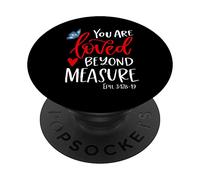 Ephesians 3:17b-19 - You Are Loved Beyond Measure Butterfly PopSockets Swappable PopGrip