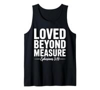 Ephesians 3:19 Christian Bible Verse Loved Beyond Measure Tank Top