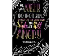 Ephesians 4:26 In Your Anger Do Not Sin: Portable A5 Ruled Journal Notebook Diary To Write In Inspirational Bible Composition Planner Christian Gift ... Volume 4 (Bible Verse Quote Covers)