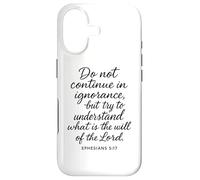 Ephesians 5:17 Do Not Continue In Ignorance Bible Verse Pray Case for iPhone 17