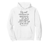 Ephesians 5:17 Do Not Continue In Ignorance Bible Verse Pray Pullover Hoodie