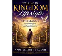 EPHESIANS 5: (Walking in Kingdom Lifestyle)