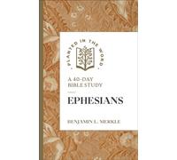 Ephesians : A 40-Day Bible Study