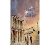 Ephesians: A Bible Study