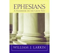 Ephesians: A Handbook on the Greek Text (Baylor Handbook on the Greek New Testament)