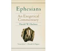 Ephesians - An Exegetical Commentary
