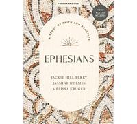 Ephesians - Bible Study Book With Video Access: A Study of Faith and Practice