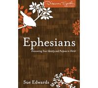Ephesians - Discovering Your Identity and Purpose in Christ (Discover Together Bible Studies)