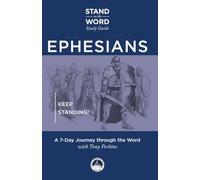 Ephesians: Keep Standing! A 7-Day Journey Through the Word (A Stand on the Word Study Guide)