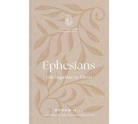 Ephesians: Life Together in Christ (Conversational Commentaries)