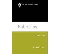 Ephesians NTL: A Commentary (New Testament Library)
