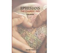 Ephesians: The Church I See: A daily study of the letter of Paul to the church at Ephesus, volume 3