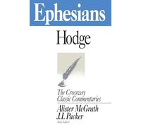 Ephesians: Volume 7 (Crossway Classic Commentaries, 7)