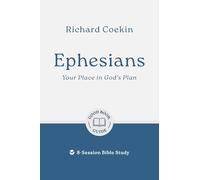 Ephesians: Your Place in God's Plan: 8-Session Bible Study (Easy-to-use Bible-study workbook with discussion questions and Leader’s Guide included, great for small groups) (Good Book Guides)