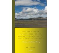 Ephraim Radner, Hosean Wilderness, and the Church in the Post-Christendom West: A Dialogue on the Shape of Waiting: 22 (Studies in Systematic Theology)