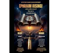 Ephraim Rising!: Mystery Babylon Exposed