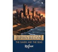Ephyreon: The Sands and the seas