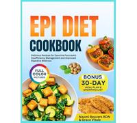 EPI Diet Cookbook: Delicious Recipes for Exocrine Pancreatic Insufficiency Management & Improved Digestive Wellness