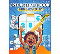 Epic Activity Book for Kids 8-12: Word Searches, Cross words, Mazes, Trivia, Sudoku, Fun Puzzles & Brain Games for Smart Kids.