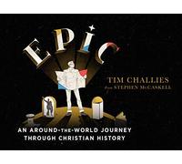 Epic: An Around-the-World Journey through Christian History