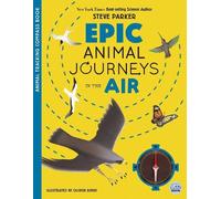 Epic Animal Journeys in the Air: Animal Tracking Compass Book (Epic Journeys)