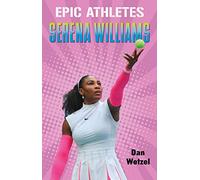 Epic Athletes: Serena Williams: 3