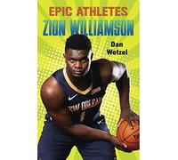 Epic Athletes: Zion Williamson: 10