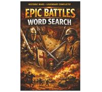 Epic Battles Word Search: Historic Wars, Legendary Conflicts