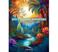 Epic Coloring Adventure: Adventure awaits on every page