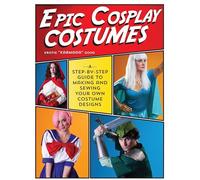 Epic Cosplay Costumes: A Step-by-Step Guide to Making and Sewing Your Own Costume Designs
