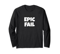 Epic Fail Funny Internet Meme Humor Long Sleeve T-Shirt