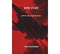 EPIC FURY: Kill the Man. Fight the Ghost