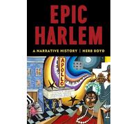 Epic Harlem: A Narrative History