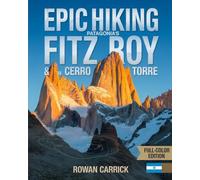 EPIC HIKING PATAGONIA’S FITZ ROY & CERRO TORRE 2026: AJOURNEY THROUGH ARGENTINA’S MAJESTIC PEAKS, HIDDEN TRAILS, AND WILD LANDSCAPES FOR THE MODERN ADVENTURER