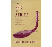 Epic in Africa (Paper): Towards a Poetics of the Oral Performance