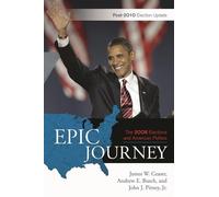 Epic Journey: The 2008 Elections and American Politics: Post 2010 Election Update