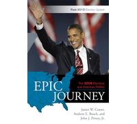 Epic Journey: The 2008 Elections and American Politics: The 2008 Elections and American Politics: Post 2010 Election Update