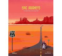 Epic Journeys: Incredible Tales of Amazing Trails