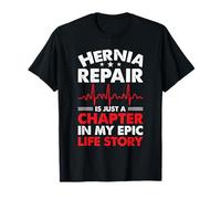 Epic Life - Survivor Hernia Repair Surgery T-Shirt