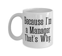 Epic Manager Gifts Because I M A That S Why Nice Holiday 11Oz 15Oz Mug from Colleagues Moder Tea Cup for Office,Birthday Christmas Gag Gifts for Family Friends