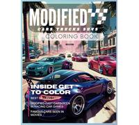 Epic Modified Cars Trucks SUVs Coloring Book: Exciting Car Designs with 80+ Coloring Pages for Kids & Teens Ages 6-18