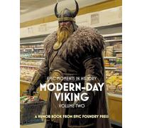 Epic Moments in History: Modern-Day Viking, Vol. 2